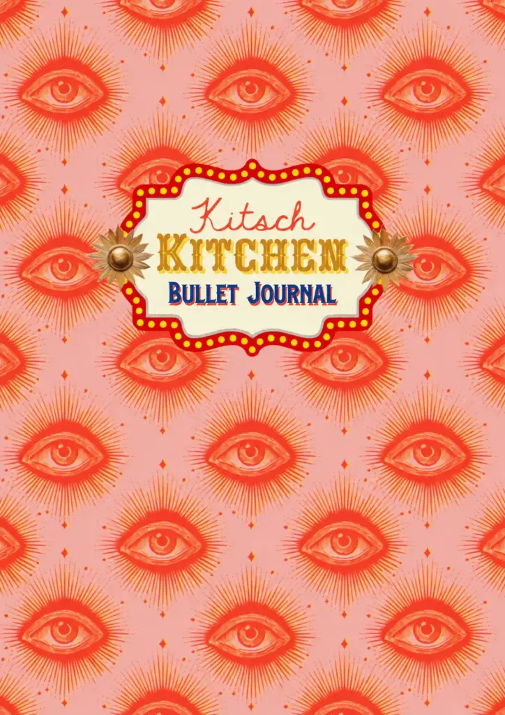 Kitsch Kitchen Kitsch Royale bullet journal Eyes